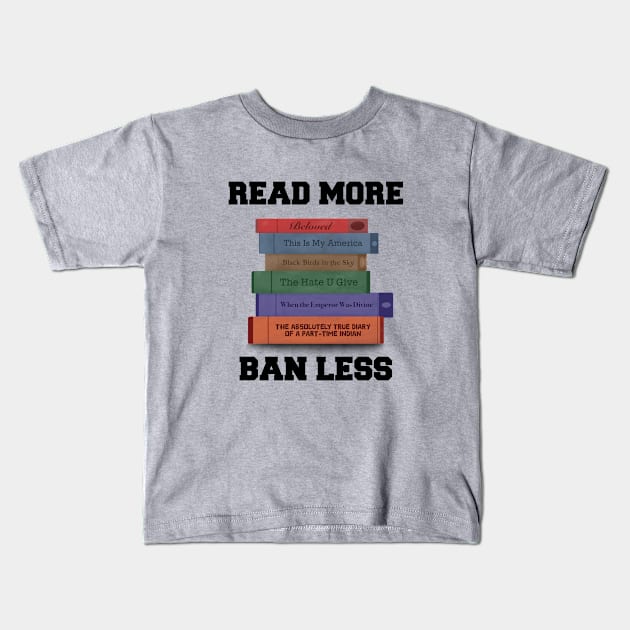 Read More, Ban Less (race/racial issues version) Kids T-Shirt by WatershipBound